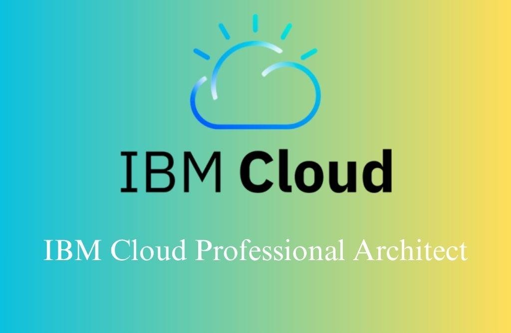 IBM Cloud Professional Architect Certification Training